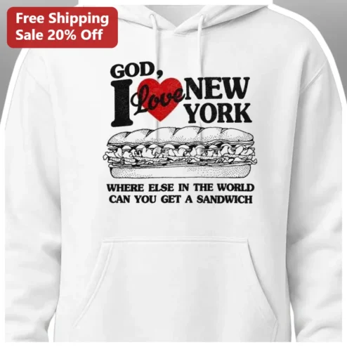 God I Love New York Sandwich Hoodie Funny NYC Humor Graphic Pullover Gift