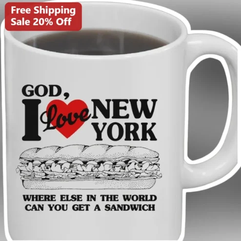 God I Love New York Where Else In The World Can You Get A Sandwich Mug Funny NYC Quote Ceramic Coffee Cup Gift for Foodies