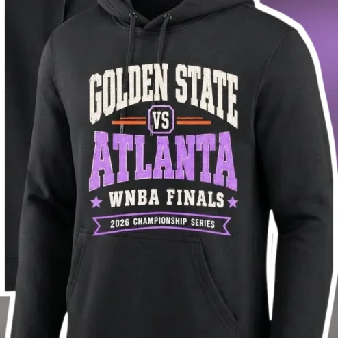 Golden State vs Atlanta WNBA Finals 2026 Championship Series Hoodie