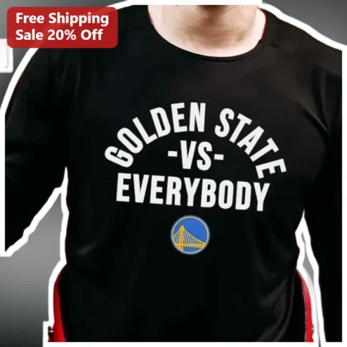 Golden State Vs Everybody Tee Warriors Basketball Fan Apparel Gift