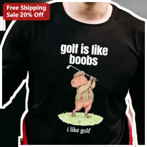 Golf Is Like Boobs I Like Golf Funny Capybara Golfer Graphic Tee