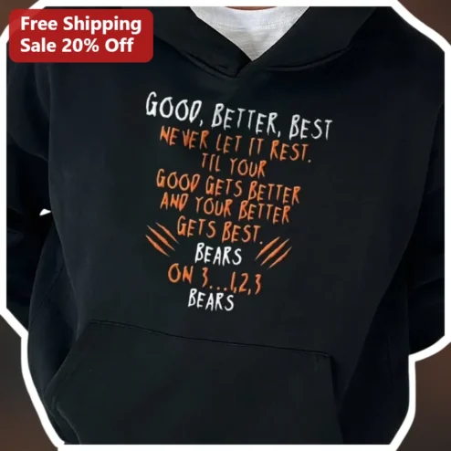 Good Better Best Never Let It Rest Bears On Three Hoodie