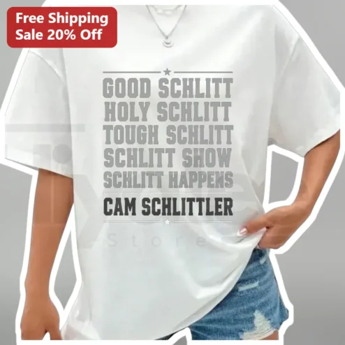 Good Schlitt Holy Schlitt Tough Schlitt Schlitt Happens Cam Fan Tee
