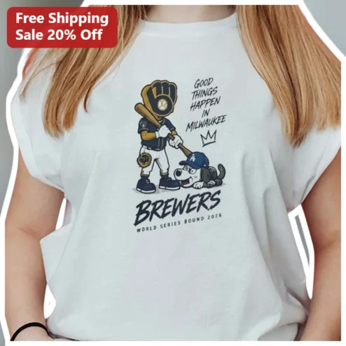 Good Things Happen in Milwaukee Brewers World Series Bound 2026 Graphic Tee