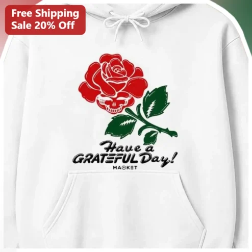 Have a Grateful Day Skull Rose Hoodie Gothic Floral Alternative Streetwear Gift