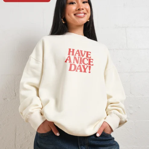 Have A Nice Day! Sweatshirt Positive Vibes Retro Crewneck Gift for Women