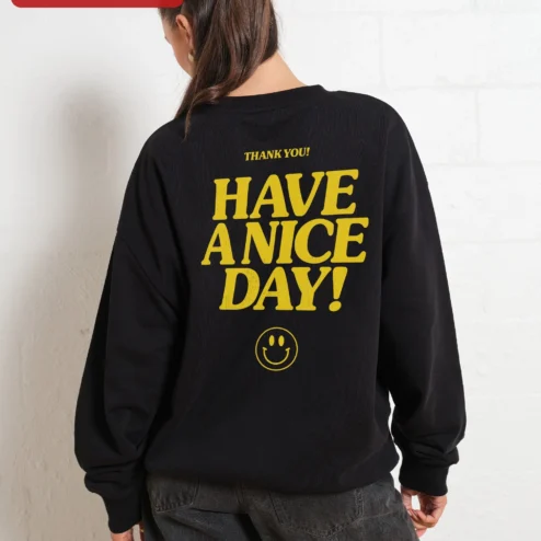 Close-up of Have A Nice Day! Sweatshirt Positive Vibes Retro Crewneck Gift for Women for streetwear fans in Chicago, Illinois