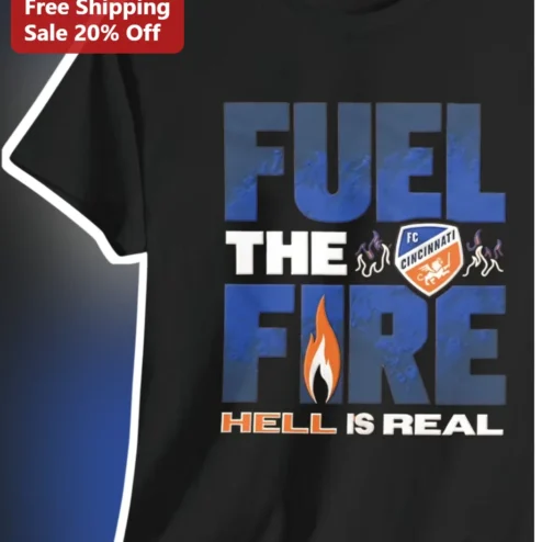 Hell Is Real Fuel The Fire Graphic Tee Christian Faith Apparel Soccer Fan Gift