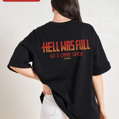 Hell Was Full So I Came Back Tee Horror Movie Quote Graphic T-Shirt Halloween Edgy Grunge Shirt