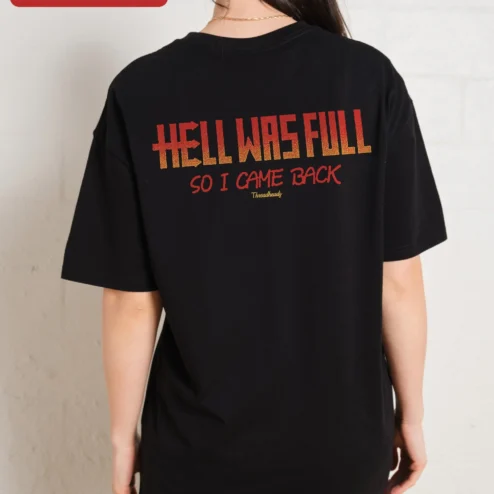 Hell Was Full So I Came Back Tee Horror Movie Quote Shirt Grunge Vintage Rock Graphic T-Shirt for Halloween