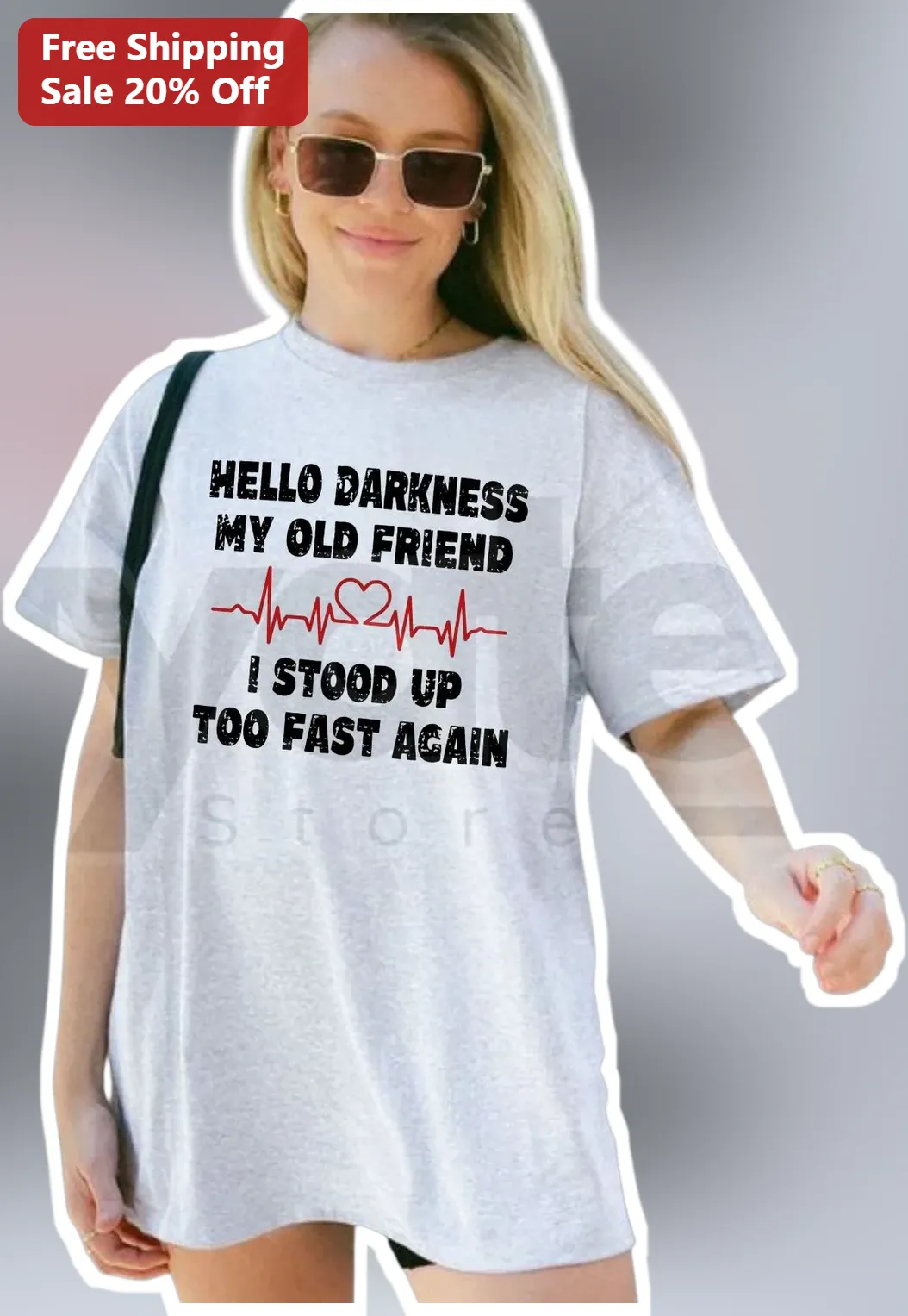 Hello Darkness My Old Friend I Stood Up Too Fast Again Tee Funny POTS Awareness Graphic Shirt