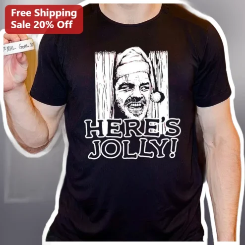 Here's Jolly! Jack Torrance Christmas Horror Tee Funny Holiday Gift For Him available at our Chicago, Illinois warehouse