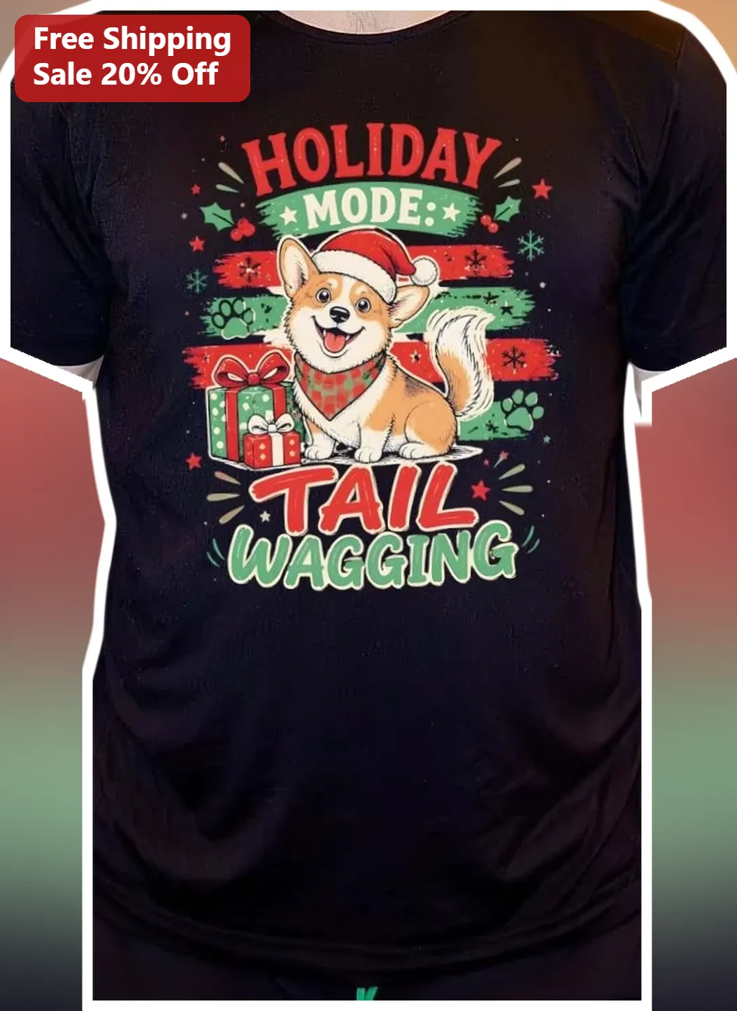 Holiday Mode: Tail Wagging Tee Christmas Corgi Dog Lover Gift