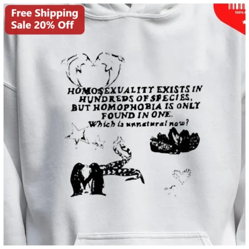 Homosexuality Exists In Hundreds Of Species Hoodie Pride Statement Apparel