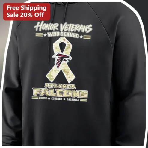 Honor Veterans Who Served Atlanta Falcons Hoodie Courage Sacrifice Military Appreciation Gift