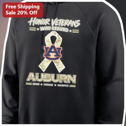 Honor Veterans Who Served Auburn University Hoodie Honor Courage Sacrifice Camo Ribbon Veteran Gift
