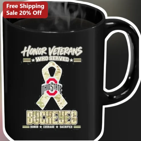 Honor Veterans Who Served Buckeyes Mug Honor Courage Sacrifice Military Camo Coffee Cup Gift