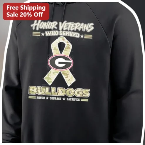 Honor Veterans Who Served Bulldogs Courage Sacrifice Hoodie