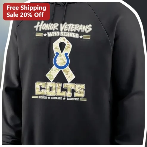 Honor Veterans Who Served Colts Courage Sacrifice Hoodie