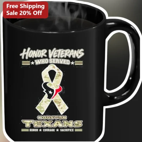 Honor Veterans Who Served Houston Texans Mug Honor Courage Sacrifice Gift for Military Appreciation