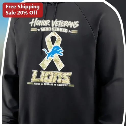 Honor Veterans Who Served Lions Hoodie Courage Sacrifice Camo Ribbon Gift for NFL Fans and Military Vets