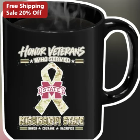 Honor Veterans Who Served Mississippi State Mug Honor Courage Sacrifice Veterans Day Gift