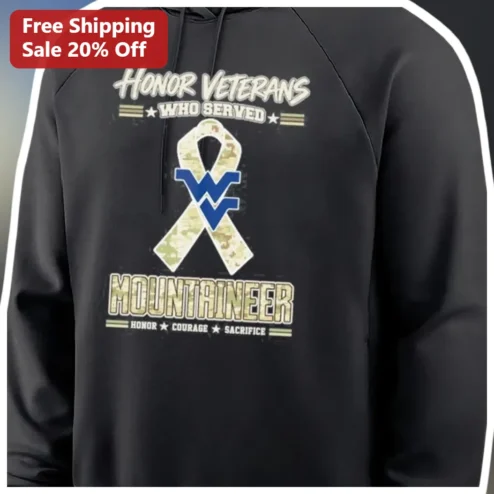 Honor Veterans Who Served Mountaineer Courage Sacrifice Hoodie