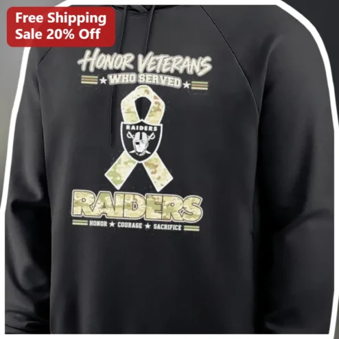 Honor Veterans Who Served Raiders Hoodie Honor Courage Sacrifice Military Veteran Gift