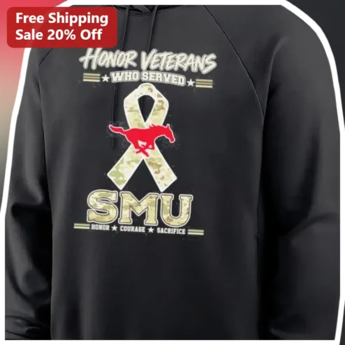 Honor Veterans Who Served SMU Honor Courage Sacrifice Hoodie