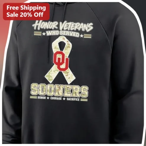 Honor Veterans Who Served Sooners Honor Courage Sacrifice Hoodie