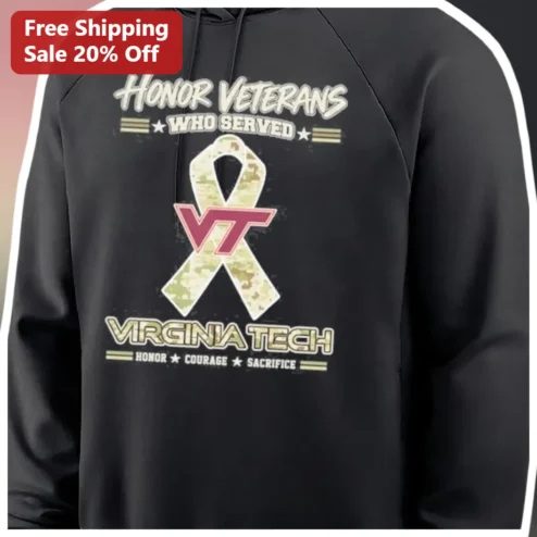 Honor Veterans Who Served Virginia Tech Hoodie, Honor Courage Sacrifice Military Tribute Apparel for Men Women
