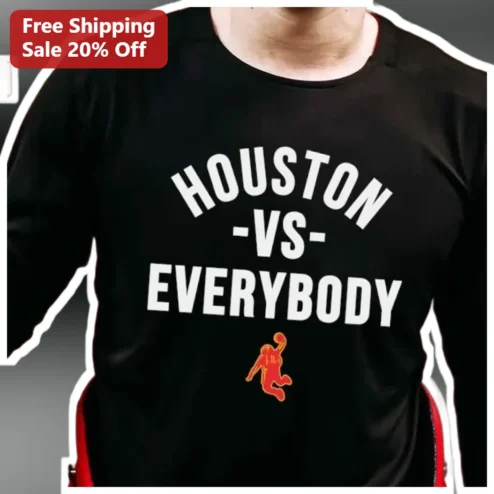 HOUSTON -VS- EVERYBODY Long Sleeve Tee Houston Pride Streetwear Basketball Fan Gift