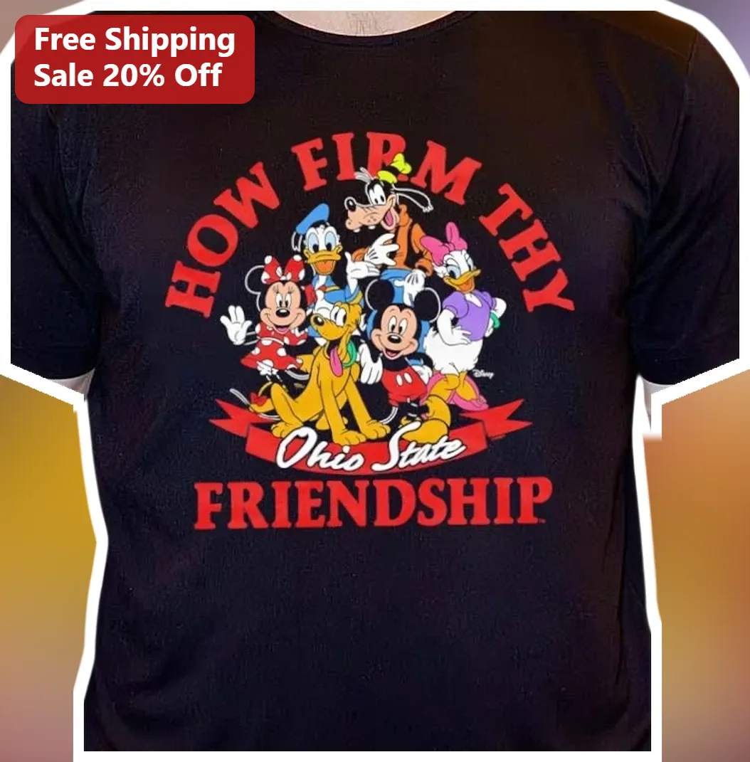 How Firm Thy Friendship Disney Characters Ohio State Buckeyes Tee