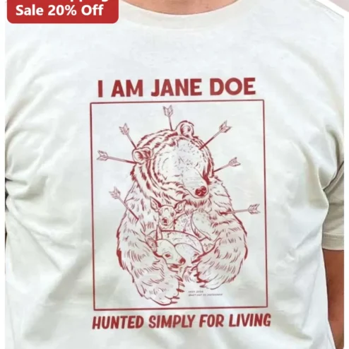 Hunted Simply For Living Tee Althea Davis Quote Animal Compassion Memorial Shirt
