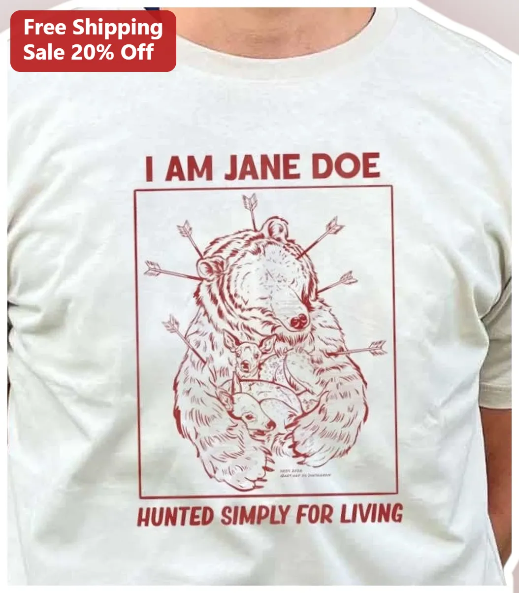 Hunted Simply For Living Tee Althea Davis Quote Animal Compassion Memorial Shirt