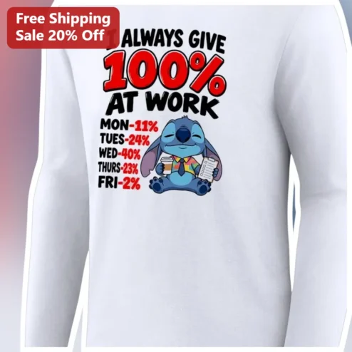 I Always Give At Work Stitch Long Sleeve Shirt Funny Office Humor Gift