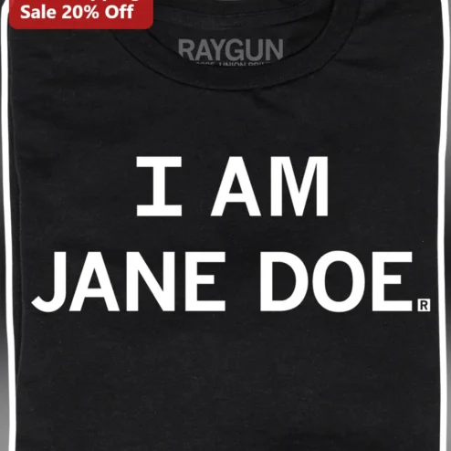 I Am Jane Doe Documentary Awareness Tee Feminist Social Justice Shirt