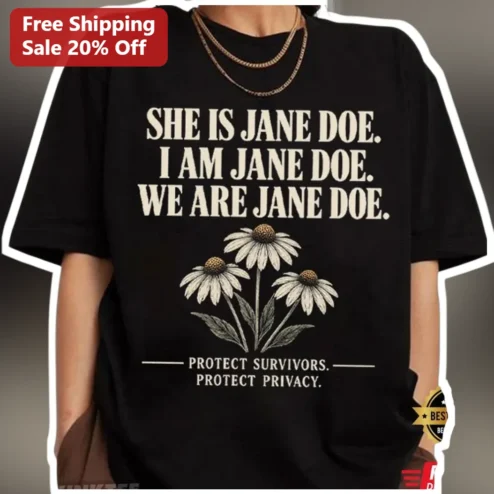 I Am Jane Doe Protect Survivors Privacy Advocacy Graphic Tee
