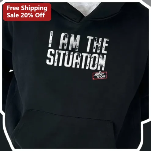 I AM THE SITUATION Hoodie Mike The Situation Jersey Shore Quote Pullover