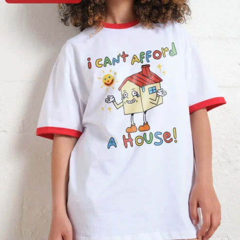 Close-up of I Can't Afford A House Graphic Tee Funny Millennial Housing Crisis Shirt Gift for streetwear fans in Chicago, Illinois