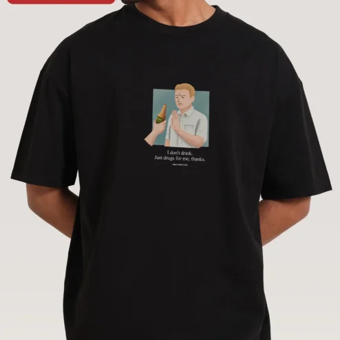 I Don't Drink Just Drugs For Me Thanks Funny Sarcastic Graphic Tee