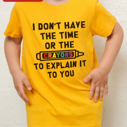 Customer in Chicago, Illinois wearing I Don't Have The Time Or The Crayons To Explain It To You Funny Sarcastic Kids Tee Gift For Teachers