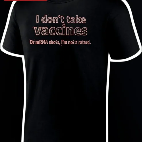 I Don't Take Vaccines Or mRNA Shots Anti-Vaccine Skeptic Statement Tee