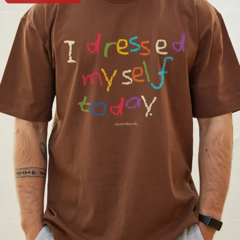 I Dressed Myself Today Tee Funny Adulting Humor Shirt for Parents and Teachers on a hanger, ready to ship from Chicago, Illinois