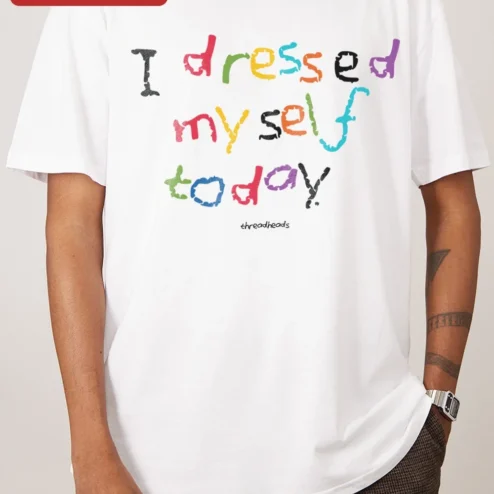 Customer in Chicago, Illinois wearing I Dressed Myself Today Tee Funny Adulting Humor Shirt for Parents and Teachers