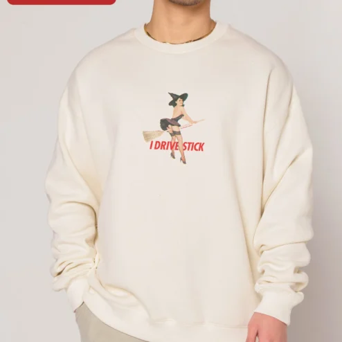 Customer in Chicago, Illinois wearing I Drive Stick Witch Broomstick Sweatshirt Retro Pin Up Halloween Fall Gift
