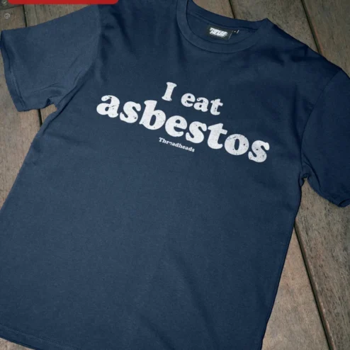 Close-up of I Eat Asbestos Funny Meme Tee Dark Humor Graphic T-Shirt for Men Women for streetwear fans in Chicago, Illinois