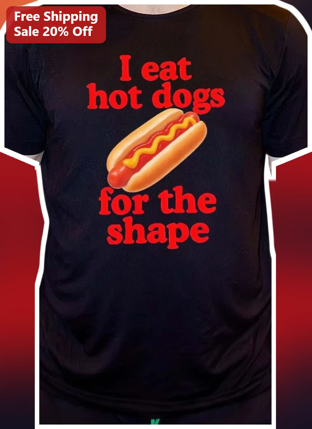 I Eat Hot Dogs For The Shape Tee Funny Foodie Graphic Shirt for Men Women BBQ Gift