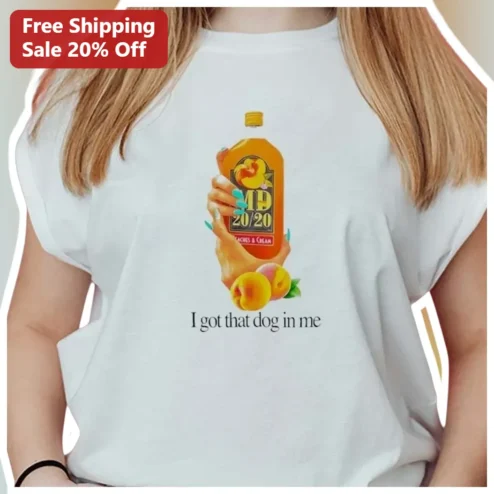I Got That Dog In Me Graphic Tee Funny Meme Shirt Retro Peach Juice Design Unisex Cotton Top