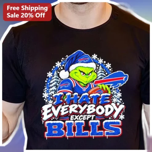 I Hate Everybody Except Bills The Grinch Christmas Graphic Tee